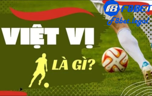 Bí kíp để đặt cược kèo việt vị hiệu quả tại nhà cái F8bet